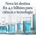 Leidestina R$ 4,18 bilhões para o Ministério da Ciência, Tecnologia e Inovação pagar despesas do Fundo Nacional de Desenvolvimento Científico e Tecnológico